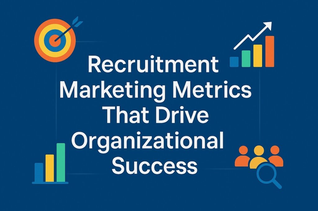 recruitment marketing metrics