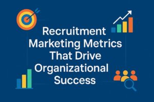 recruitment marketing metrics