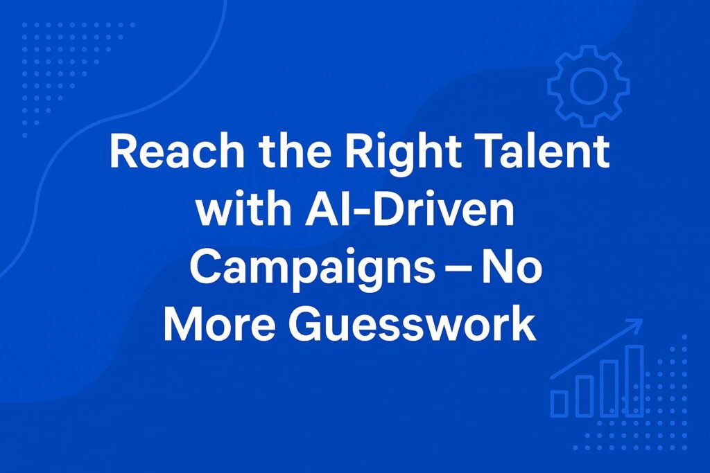 AI Driven recruitment campaigns